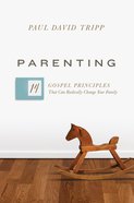 Parenting: The 14 Gospel Principles That Can Radically Change Your Family eBook