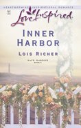 Inner Harbor (Love Inspired Series) eBook