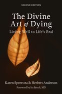 The Divine Art of Dying, Second Edition eBook
