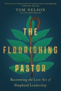 The Flourishing Pastor (Made To Flourish Resources Series) eBook