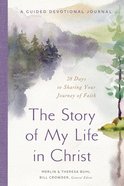 The Story of My Life in Christ (Our Daily Bread Series) eBook