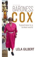 Baroness Cox: Eyewitness to a Broken World Paperback