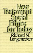 New Testament Social Ethics For Today Paperback