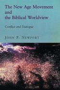 New Age Movement and the Biblical Worldview Paperback