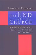 The End of the Church Paperback