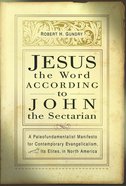 Jesus the Word According to John the Sectarian Paperback