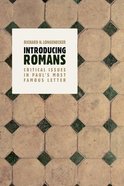 Introducing Romans: Critical Concerns in Paul's Most Famous Letter Paperback