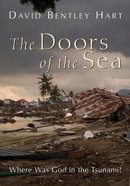 The Doors of the Sea: Where Was God in the Tsunami? Paperback