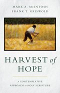 Harvest of Hope: A Contemplative Approach to Holy Scripture Paperback