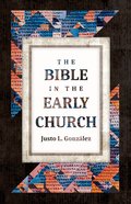 The Bible in the Early Church Paperback