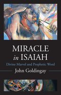 Miracle in Isaiah: Divine Marvel and Prophetic World Hardback