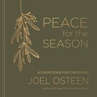 Peace For the Season: 40 Devotions For Christmas Hardback