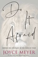 Do It Afraid: Embracing Courage in the Face of Fear Paperback
