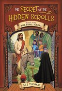 The the Final Scroll, Book 9 (#09 in The Secret Of The Hidden Scrolls Series) eBook