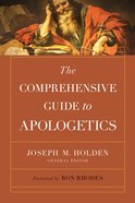The Comprehensive Guide to Apologetics Paperback