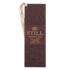 Bookmark With Tassel: Be Still and Know Brown (Psalm 46:10) Imitation Leather