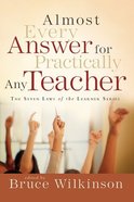 Almost Every Answer For Practically Any Teacher (Seven Laws Of The Learner Series) Paperback