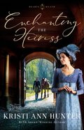 Enchanting the Heiress (Hearts on the Heath) (#03 in Hearts On The Heath Series) eBook