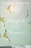 Shaped By the Waves Paperback