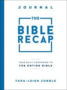The Bible Recap: Your Daily Scripture Companion (Journal) Paperback