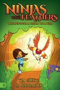 Ninjas With Feathers: The Super-Special Mission of Angels Paperback