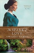 The Spark of Love (#03 in Mesquite Springs Series) Paperback