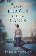 Until Leaves Fall in Paris Paperback