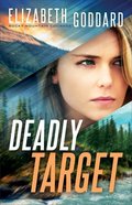 Deadly Target (#02 in Rocky Mountain Courage Series) eBook