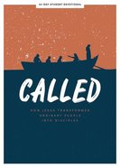Called: How Jesus Transformed Ordinary People Into Disciples (Teen Devotional) Paperback