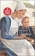 The Amish Teacher's Dilemma/Healing Their Amish Hearts (Love Inspired 2 Books In 1 Series) Mass Market