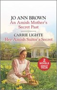 An Amish Mother's Secret Past/Her Amish Suitor's Secret (Love Inspired 2 Books In 1 Series) Mass Market