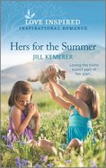 Hers For the Summer (Wyoming Sweethearts) (Love Inspired Series) Mass Market