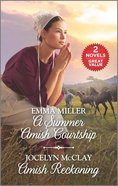 A Summer Amish Courtship/Amish Reckoning (Love Inspired 2 Books In 1 Series) Mass Market