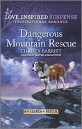 Dangerous Mountain Rescue (K-9 Search and Rescue) (Love Inspired Suspense Series) Mass Market