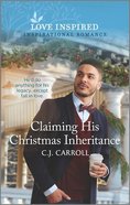 Claiming His Christmas Inheritance (Love Inspired Series) Mass Market