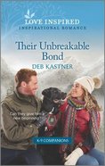 Their Unbreakable Bond (K-9 Companions) (Love Inspired Series) Mass Market