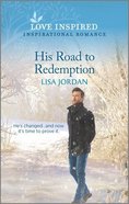 His Road to Redemption (Love Inspired Series) Mass Market
