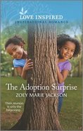 The Adoption Surprise (Love Inspired Series) Mass Market
