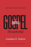 Gospel-Centered Discipleship (2nd Edition) Paperback