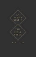 ESV Spanish/English Parallel Bible (Black Letter Edition) (La Santa Biblia Rvr / The Holy Bible Esv) Paperback