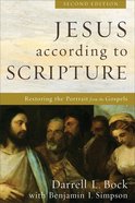 Jesus According to Scripture: Restoring the Portrait From the Gospels (2nd Edition) Paperback