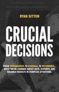 Crucial Decisions: Are You Equipped to Make the Shift? Hardback
