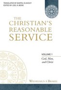 God, Man and Christ (#01 in Christian Resonable Service Series) Hardback
