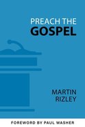 Preach the Gospel Paperback