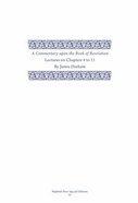 A Commentary Upon the Book of the Revelation: Lectures on Chapters 4-11 (Vol 2) Hardback