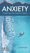 Anxiety, (Hope For The Heart Series) eBook