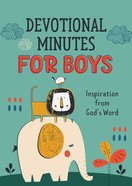 Devotional Minutes For Boys: Inspiration From God's Word Paperback