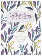 Cultivating Confidence: A Faith-Building Devotional Journal Paperback