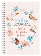 My Prayer Journal: Joyful Blessings For Women Spiral