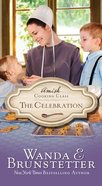 The Celebration (#03 in Amish Cooking Class Series) Mass Market